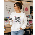 For I Know the Plans I Have Sweatshirt